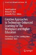 Creative Approaches to Technology-Enhanced Learning for the Workplace and Higher Education