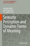 Semiotic Perception and Dynamic Forms of Meaning