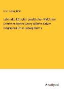 Leben des königlich preußischen Wirklichen Geheimen Rathes Georg Wilhelm Keßler, Biographen Ernst Ludwig Heim's