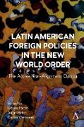 Latin American Foreign Policies in the New World Order