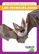 Los Murciélagos (Bats)