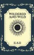 Wildered and Wild