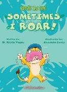 Brody the Lion Sometimes I ROAR!: Helping children with autism, anxiety, and big emtions cope with transitions and changes