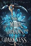 The Mark of Dreams and Darkness: A Urban Fantasy, SciFi Romance