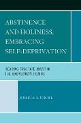 Abstinence and Holiness, Embracing Self-Deprivation