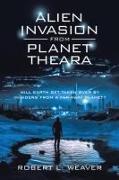Alien Invasion from Planet Theara: Will earth get taken over by Invaders from a far-away planet?
