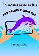 The Awesome Companion Book for Young Filmmakers