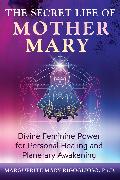 The Secret Life of Mother Mary