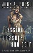 Passion, Pleasure, and Pain: A Suspenseful Thriller