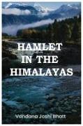 Hamlet in the Himalayas