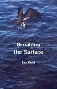 Breaking the Surface