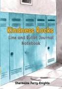 Kindness Rocks: Line and Bullet Journal Notebook