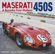 Maserati 450s: The Bazooka from Modena