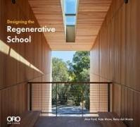 Designing the Regenerative School