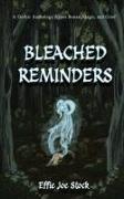 Bleached Reminders