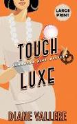 Tough Luxe (Large Print Edition)