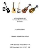 Improvising Made Easy For Guitar, Bass and Ukulele, 2nd Edition