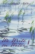 We Write on Water