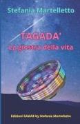 Tagadà: La giostra della vita