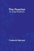 The Poacher, Or, Joseph Rushbrook