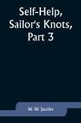 Self-Help, Sailor's Knots, Part 3