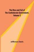 The Rise and Fall of the Confederate Government, Volume 2