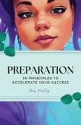 Preparation, 20 Principles to accelerate your success