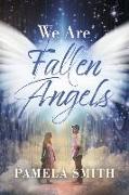We Are Fallen Angels