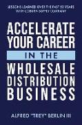 Accelerate Your Career in the Wholesale Distribution Business