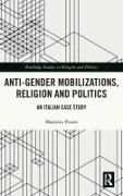 Anti-Gender Mobilizations, Religion and Politics