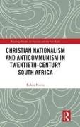 Christian Nationalism and Anticommunism in Twentieth-Century South Africa