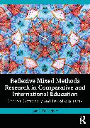 Reflexive Mixed Methods Research in Comparative and International Education