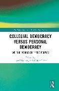 Collegial Democracy versus Personal Democracy