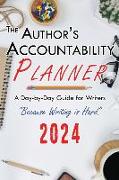 The Author's Accountability Planner 2024