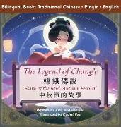The Legend of Chang'e: Story of the Mid-Autumn Festival (Traditional Chinese, English, Pinyin)