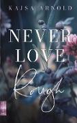 Never love Rough