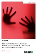 Die Ausbeutung von Kindern zu Prostitutionszwecken in Deutschland. Eine kriminalphänomenologische Analyse