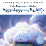 Dein Abenteuer mit der Regenbogenwolke Milo