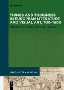 Things and Thingness in European Literature and Visual Art, 700¿1600