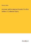 Historical and Genealogical Record of the First Settlers of Colchester County