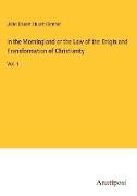 In the Morningland or the Law of the Origin and Transformation of Christianity