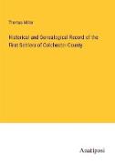 Historical and Genealogical Record of the First Settlers of Colchester County