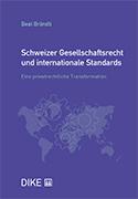 Schweizer Gesellschaftsrecht und internationale Standards