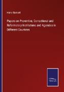 Papers on Preventive, Correctional and Reformatory Institutions and Agencies in Different Countries