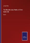 The Miscellaneous Works of Oliver Goldsmith