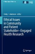 Ethical Issues in Community and Patient Stakeholder¿Engaged Health Research