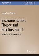 Instrumentation: Theory and Practice, Part 1