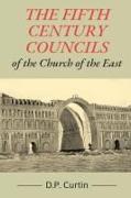 The Fifth Century Councils of the Church of the East