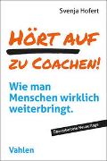 Hört auf zu coachen!