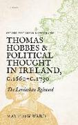 Thomas Hobbes and Political Thought in Ireland c.1660- c.1730
